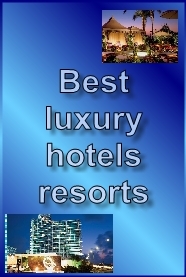 Best luxury hotels resorts